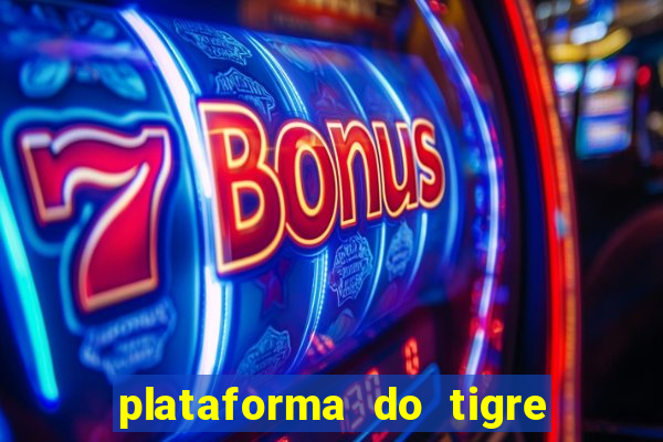 plataforma do tigre que paga no cadastro